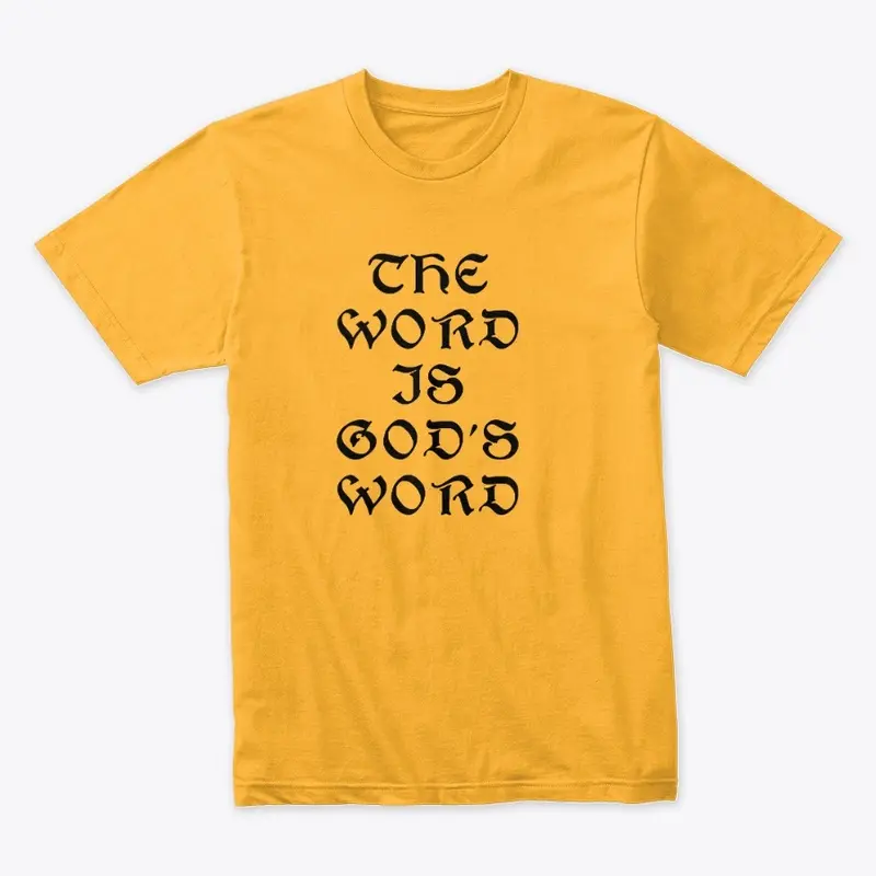 The Word Is God's Word Shirt