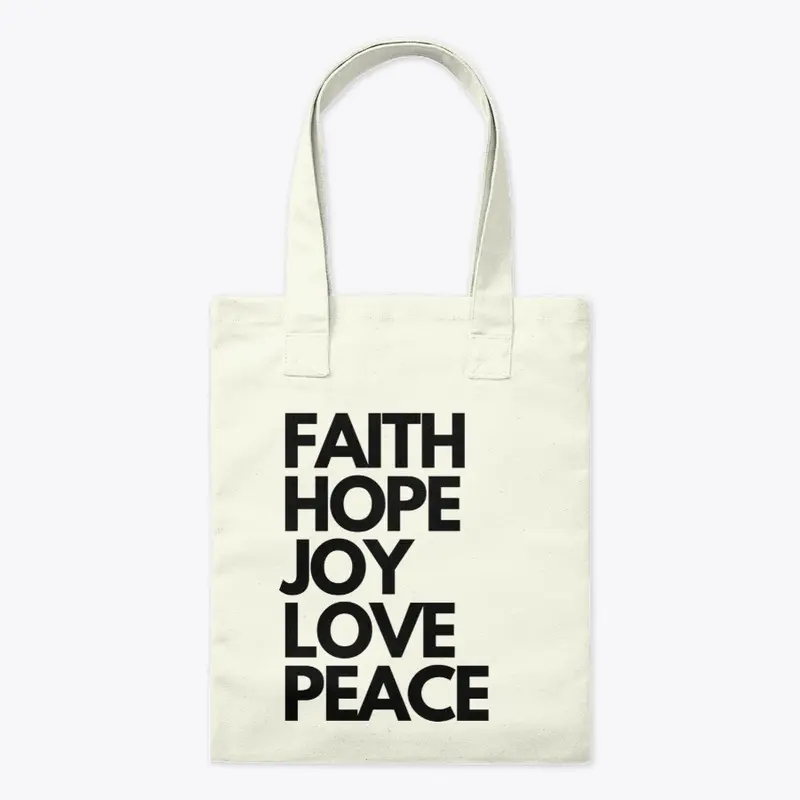 Faith Hope Joy Love Peace Tote Bag