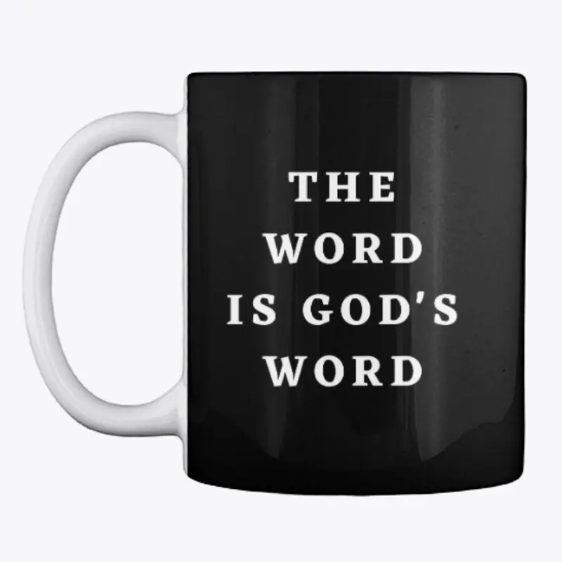 The Word Is God's Word Mug