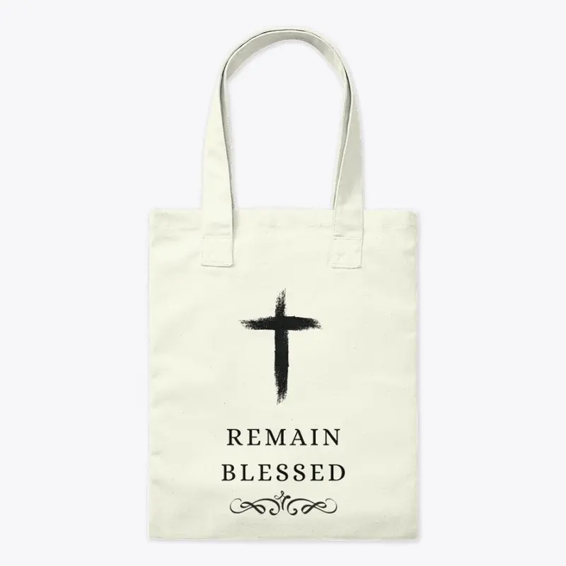 Remain Blessed Tote Bag