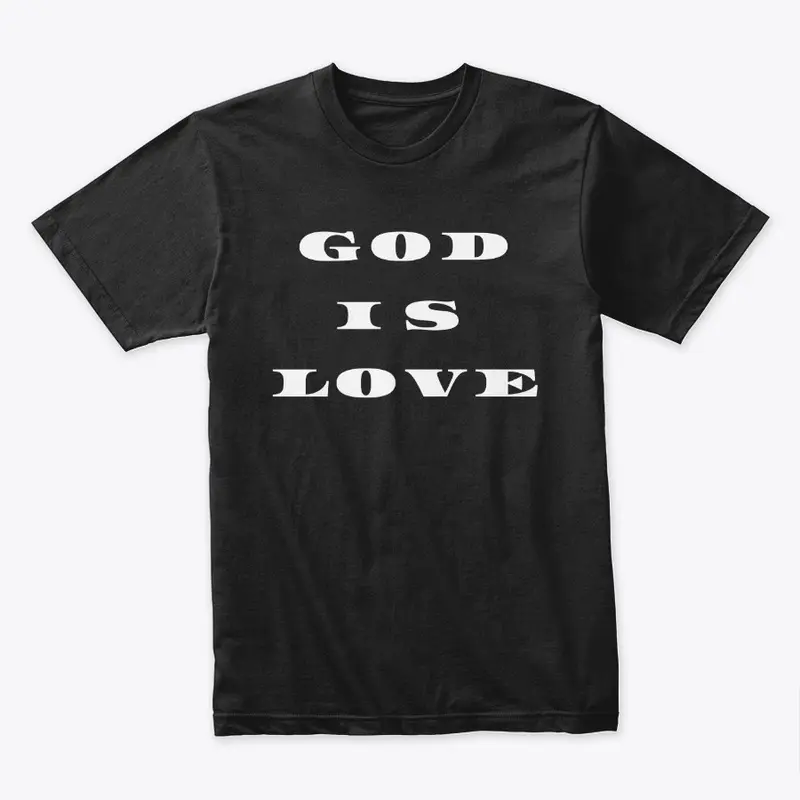 God Is Love Shirt