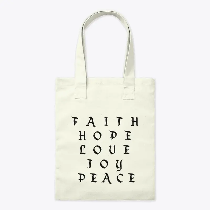 Faith Hope Love Joy Peace Tote Bag